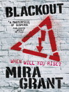 Blackout Newsflesh Trilogy, Book 3 by Mira Grant eBook